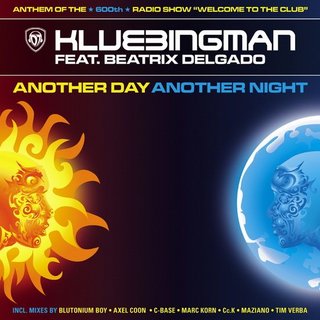 Klubbingman Feat. Beatrix Delgado - Another Day Another Night Promo CdM 2009